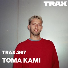 TRAX.367 TOMA KAMI