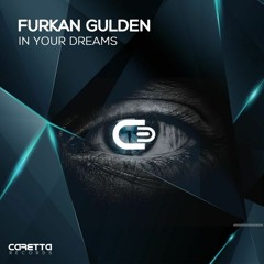 Furkan Gulden - In Your Dreams (Original Mix)