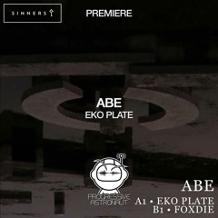PREMIERE: ABE - Eko Plate (Original Mix) [Sinners]