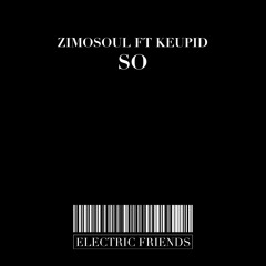 Zimosoul Ft Keupid - So Special SC Edit