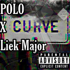 Curve - Polo X Liek Major