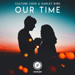 Culture Code & Harley Bird - Our Time