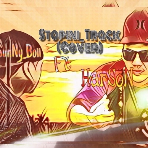 (Mahalo’s ProducTion)Stopini_Track Ft Harson 🔥🔥🔥