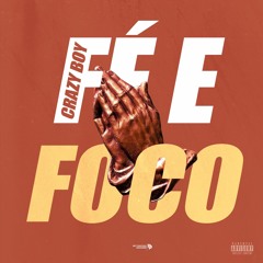 Fé & Foco [Prod. By Billy Beats]