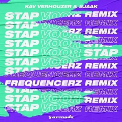 Kav Verhouzer & Sjaak - Stap Voor Stap (Frequencerz Remix)