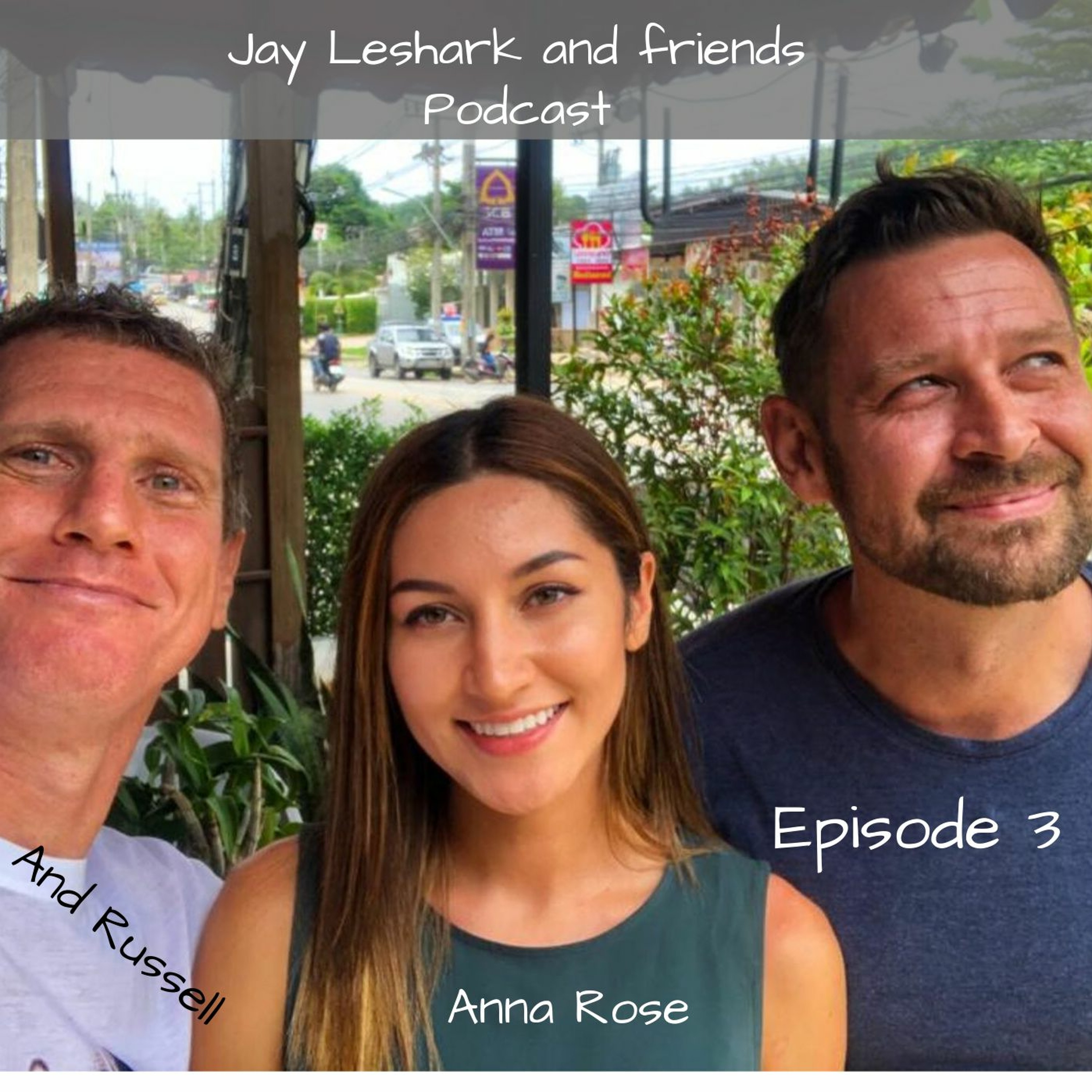 Jay leshark and friends, and Russell Podcast