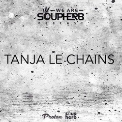 WeAreSoupherb_024_feat._Tanja_Le_Chains_[Proton_Radio]