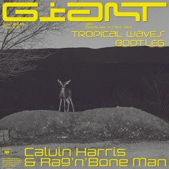 Calvin Harris - Giant [Tropical Waves Bootleg]