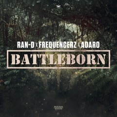 Ran-D & Frequencerz & Adaro - Battleborn