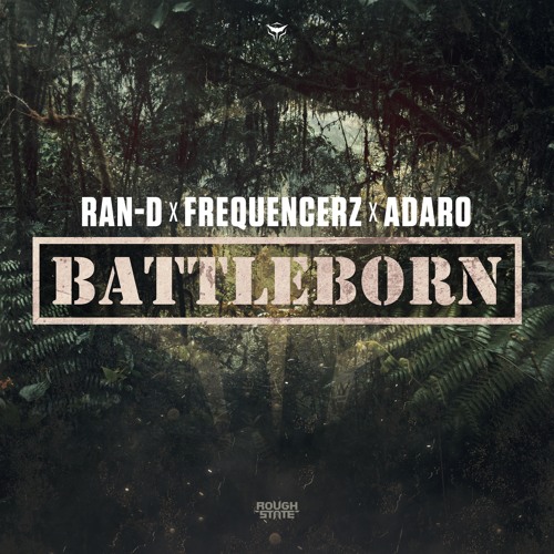 Ran-D & Frequencerz & Adaro - Battleborn