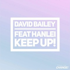David Bailey feat HanLei - Keep Up! - Original