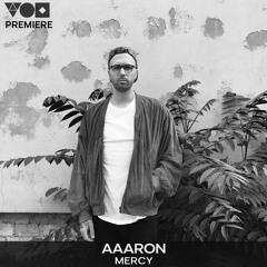 Premiere: Aaaron - Mercy [Connected]