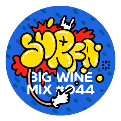 Surfa - Big Wine Mix 044 (Tracklist!)