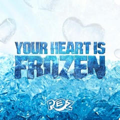 YOUR HEART IS FROZEN - P3Z- ( Clip )