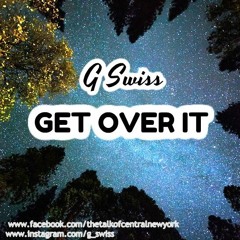 G Swiss - Get Over It (Motivational / Inspirational Song)