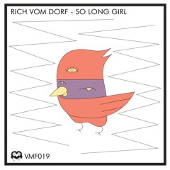 Rich Vom Dorf - So Long Girl