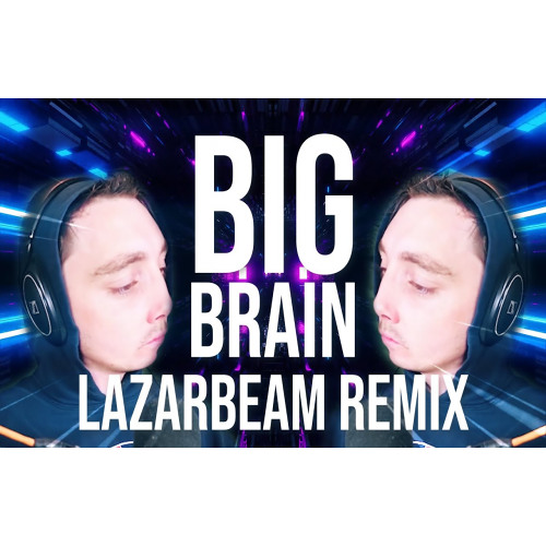 Big Brain Lazarbeam Remix Song By Endigo By Tntbrodynomite On Soundcloud Hear The World S Sounds - big brain roblox id