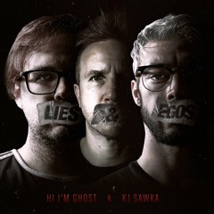 Hi I'm Ghost & Kj Sawka - Lies & Egos