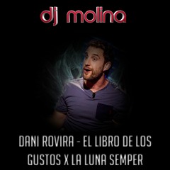 Dani Rovira - El Libro De Los Gustos X La Luna Semper (Dj Molina Remix)