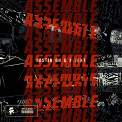 Justin OH & Xilent - Assemble