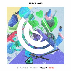 Strange Fruits Radio #043