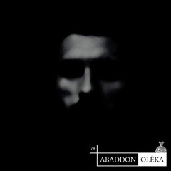 Abaddon Podcast 078 X Olēka