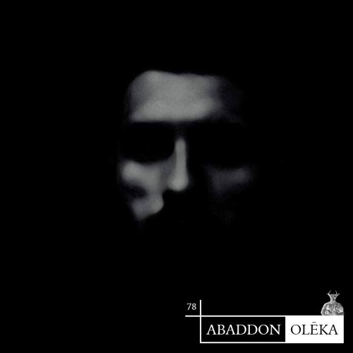 Abaddon Podcast 078 X Olēka