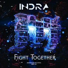 Indra - Fight Together (Full Track)