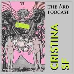 The 23rd Podcast #19 - Cristina Sf