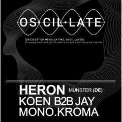 Mono.kroma DJ Set at Oscillate w/ Heron - Nachtkelder Enschede