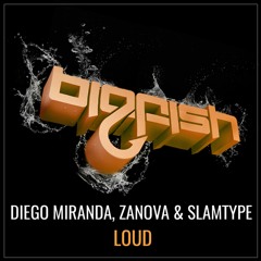 Diego Miranda x Zanova x Slamtype - Loud