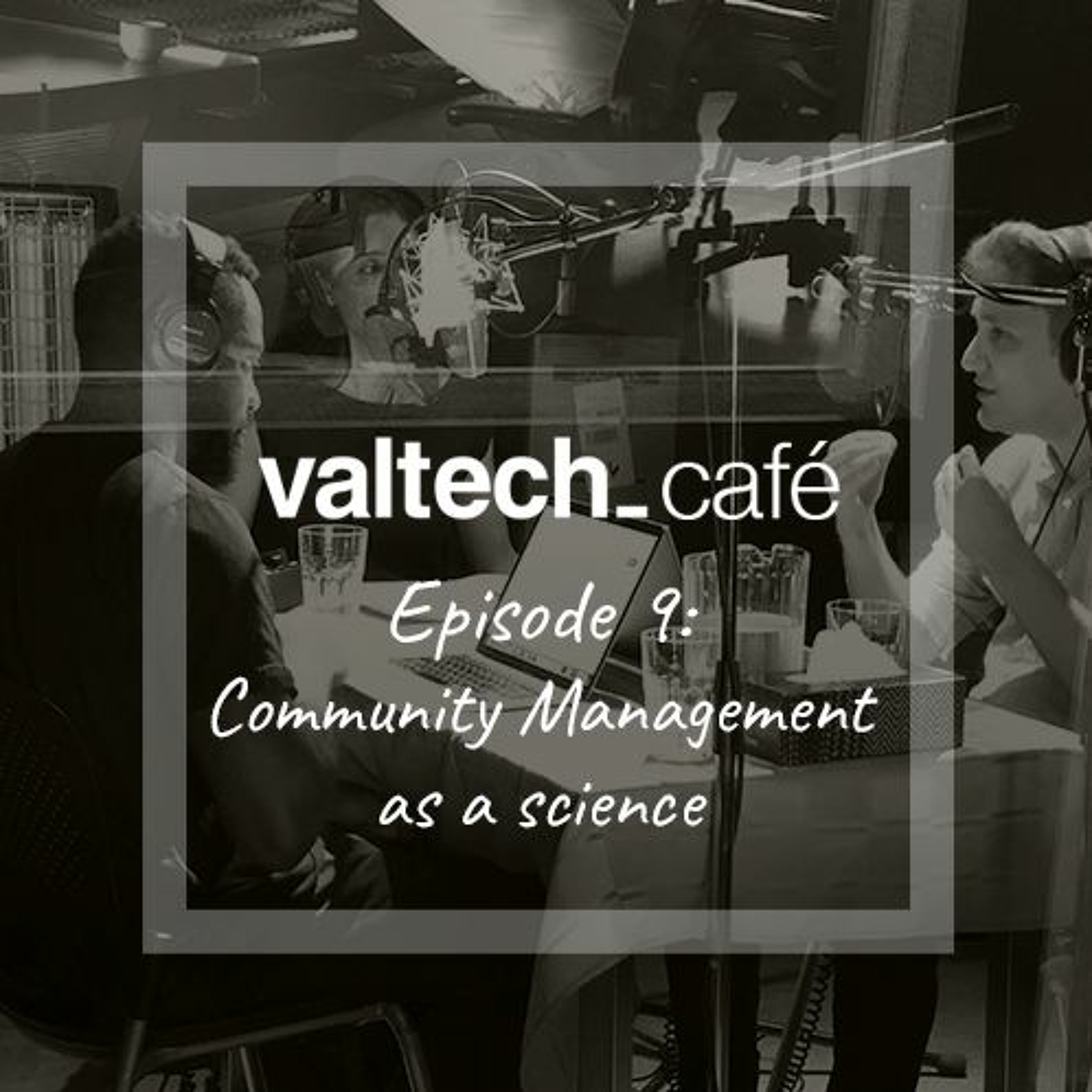 Episode 9: Community Management as a science