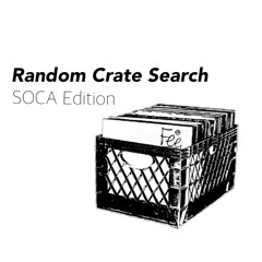 Random Crate Search: Soca Edition