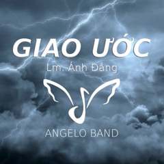 GIAO ƯỚC | ANGELO BAND | OFFICIAL