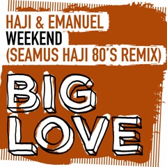Haji & Emanuel - Weekend (Seamus Haji 80's Remix)