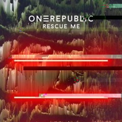 ONE REPUBLIC - RESCUE ME (PAN Remix)