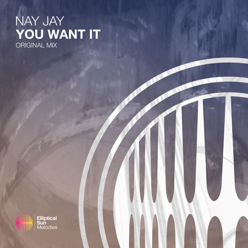Nay Jay - You Want It