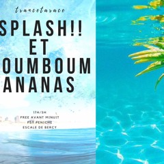 C.V.R.D @ Trance Ta Race : Splash !! Et Boom Boom Ananas