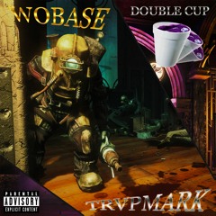 "DOUBLE CUP" w/ Wobase