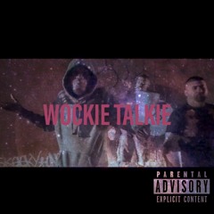 Wockie Talkie Ft. Gu Mitch & 201Sosa