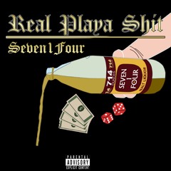Seven1Four - Real Playa Shit