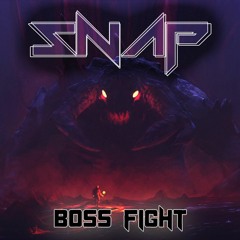 Snap - Boss Fight