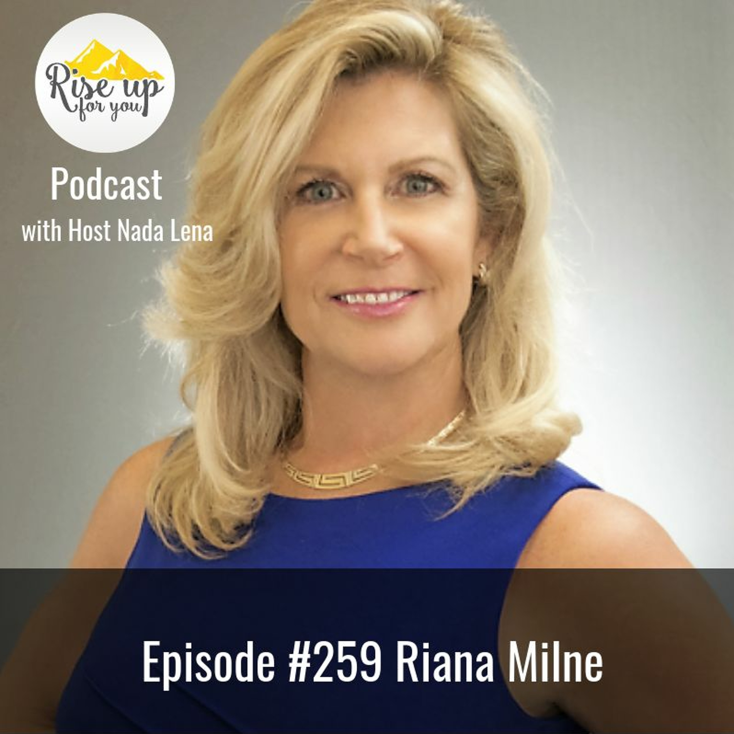 Episode #259 with Riana Milne: How Past Trauma Impacts You Today in Life & Love episode artwork