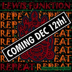 Lewis Funktion - Repeat (Coming Dec 12th)