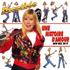 Dorothée / Une Histoire D'amour [Remix 2019]