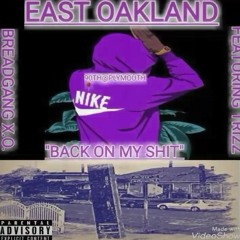BreadGang X.O. ft. Trizz- Back on my Shit!