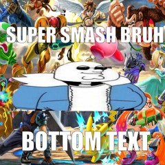 super smash bruh (prod. windxws)