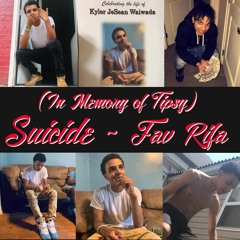 Fav Rifa- Suicide