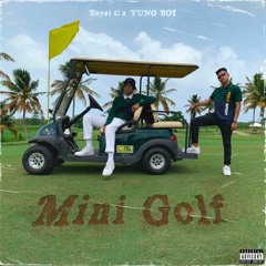 MINI GOLF ft. YUNG BOI (Prod. Enyel C)