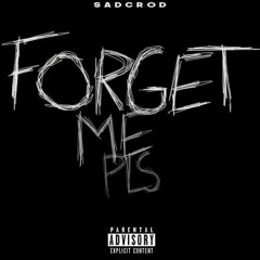 Forget Me Pls Ft Conundrum
